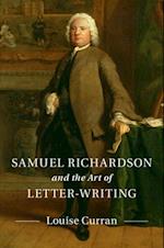 Samuel Richardson and the Art of Letter-Writing