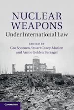 Nuclear Weapons under International Law