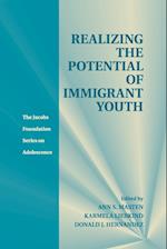 Realizing the Potential of Immigrant Youth