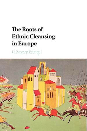 The Roots of Ethnic Cleansing in Europe