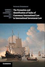 The Formation and Identification of Rules of Customary International Law in International Investment Law