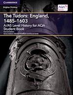 A/AS Level History for AQA The Tudors: England, 1485–1603 Student Book