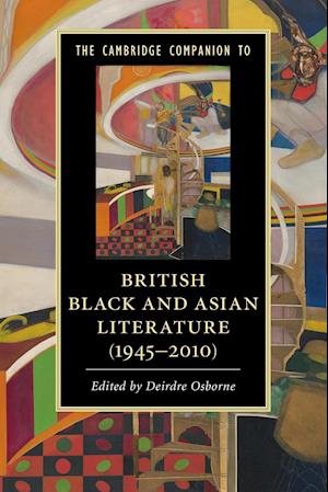 The Cambridge Companion to British Black and Asian Literature (1945–2010)