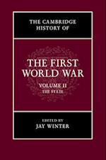 The Cambridge History of the First World War: Volume 2, The State