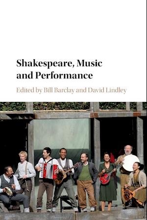 Shakespeare, Music and Performance