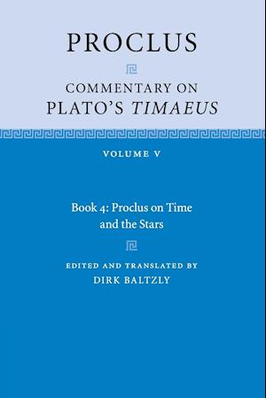 Proclus: Commentary on Plato's Timaeus: Volume 5, Book 4