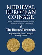 Medieval European Coinage: Volume 6, The Iberian Peninsula