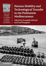 Human Mobility and Technological Transfer in the Prehistoric Mediterranean