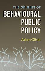 The Origins of Behavioural Public Policy