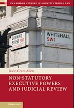 Non-Statutory Executive Powers and Judicial Review