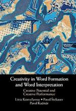 Creativity in Word Formation and Word Interpretation