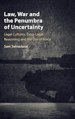 Law, War and the Penumbra of Uncertainty