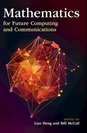 Mathematics for Future Computing and Communications