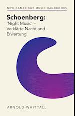 Schoenberg: ‘Night Music' – Verklärte Nacht and Erwartung
