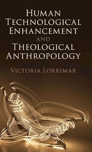 Human Technological Enhancement and Theological Anthropology