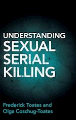 Understanding Sexual Serial Killing
