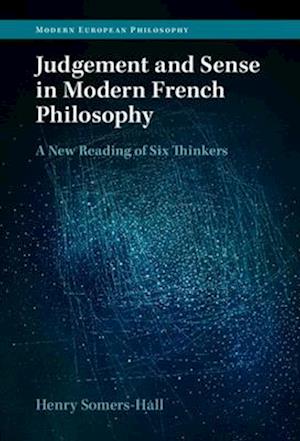 Judgement and Sense in Modern French Philosophy