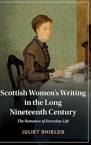 Scottish Women's Writing in the Long Nineteenth Century