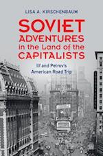 Soviet Adventures in the Land of the Capitalists