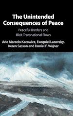 The Unintended Consequences of Peace