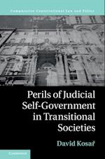 Perils of Judicial Self-Government in Transitional Societies