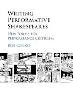 Writing Performative Shakespeares