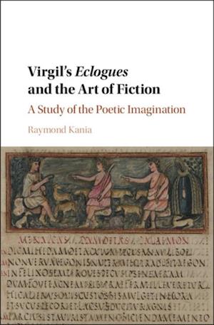 Virgil's Eclogues and the Art of Fiction