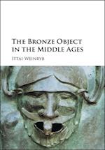 Bronze Object in the Middle Ages