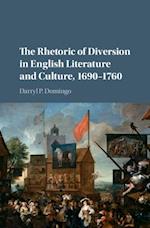 Rhetoric of Diversion in English Literature and Culture, 1690-1760