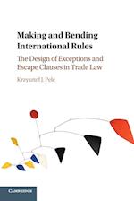 Making and Bending International Rules