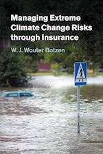 Managing Extreme Climate Change Risks through Insurance