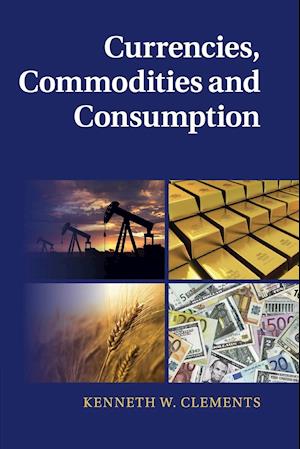 Currencies, Commodities and Consumption