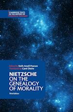 Nietzsche: On the Genealogy of Morality and Other Writings