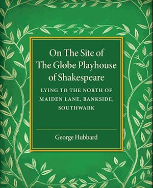 On the Site of the Globe Playhouse of Shakespeare