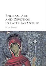 Epigram, Art, and Devotion in Later Byzantium