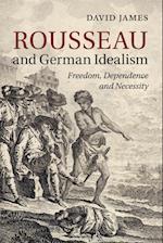 Rousseau and German Idealism