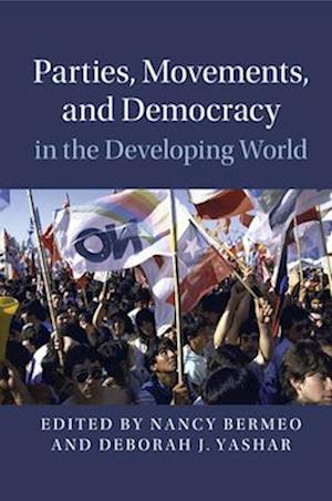 Parties, Movements, and Democracy in the Developing World