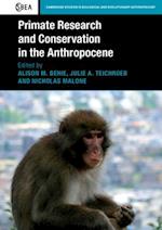 Primate Research and Conservation in the Anthropocene