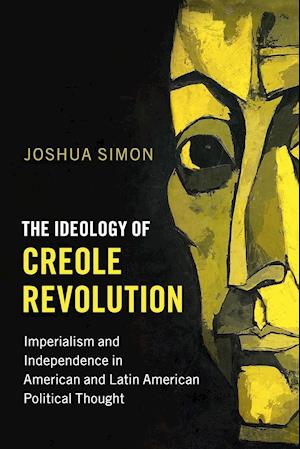 The Ideology of Creole Revolution