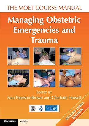 Managing Obstetric Emergencies and Trauma