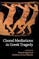 Choral Mediations in Greek Tragedy