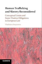 Human Trafficking and Slavery Reconsidered