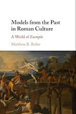 Models from the Past in Roman Culture