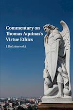 Commentary on Thomas Aquinas's Virtue Ethics