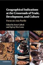 Geographical Indications at the Crossroads of Trade, Development, and Culture