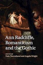 Ann Radcliffe, Romanticism and the Gothic