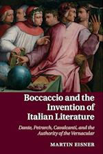 Boccaccio and the Invention of Italian Literature