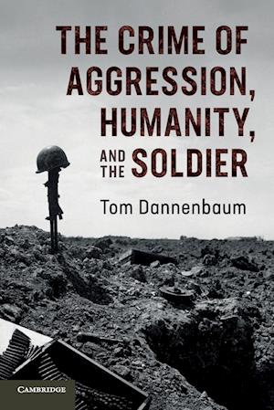 The Crime of Aggression, Humanity, and the Soldier