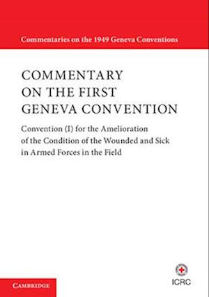 Commentary on the First Geneva Convention