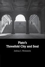 Plato's Threefold City and Soul